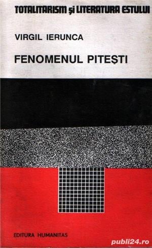 Virgil Ierunca : Fenomenul Piteşti + Româneşte