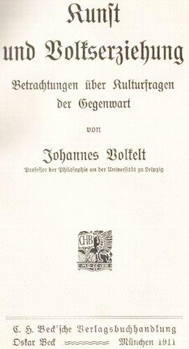 Kunst und Volkserziehung - Betrachtungen uber Kulturfragen der Gegenwart