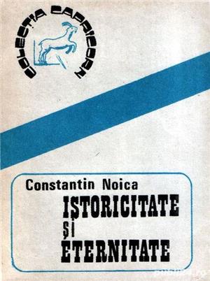 Istoricitate şi eternitate de Constantin Noica