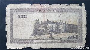 3 Bancnote 500 Lei puse in circulatie intre anii 1940-1941-1943. - imagine 6