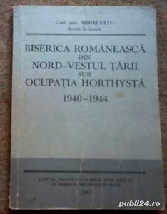  	 Biserica romaneasca din nord-vestul tarii sub ocupatia horthysta 1940-1944, Mihai Fatu