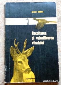  	 Recoltarea si valorificarea vanatului, Mihai Bodea, 1967