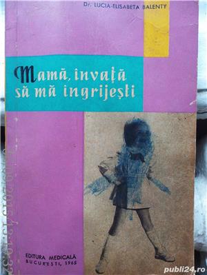 Mama invata sa ma ingrijesti ,Lucia-Elisabeta Balenty,1965