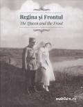 Carte Regina si Frontul / The Queen and the Front