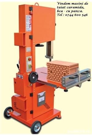 Masini de taiat caramida, bca - cu panza