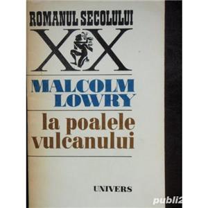 Roman- La poalele vulcanului, Malcolm Lowry-NOUA- carte originala 