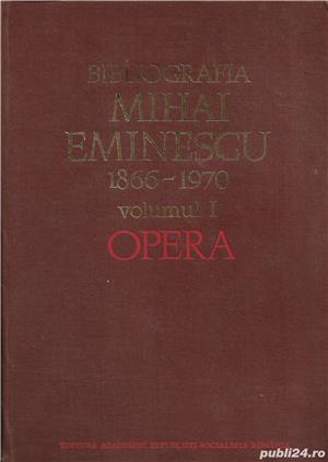 Bibliografia Mihai Eminescu 1866-1970 Volumul I - Opera