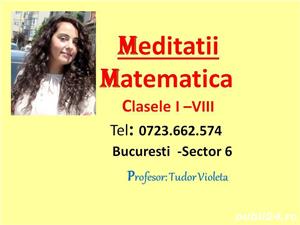Meditatii Matematica Sector 6 ( prima ședință gratuita)