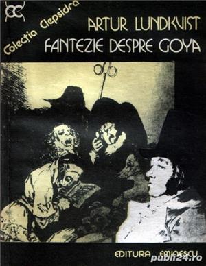 Artur Lundkvist: Fantezie despre Goya + Îndoieşte-te cruciatule!