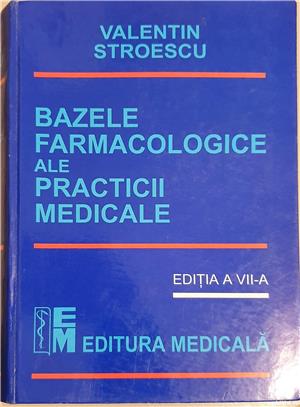 Bazele farmacologice ale practicii medicale - v. stroescu - editia a vii-a