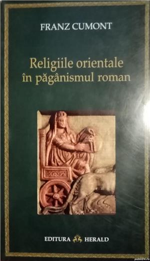 Religiile orientale in paginismul roman - Franz Cumont
