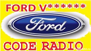 Cod deblocare casetofon auto toate modelele marcii Ford, cu seria V Focus Fiesta Transit Kuga Ka Son