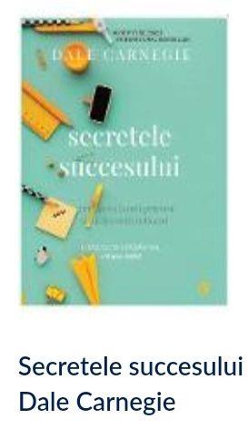 Secretele succesului. Autor: Dale Carnegie