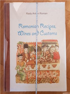 Radu Anton Roman - Carte de bucate, vinuri si obiceiuri (in engleza)