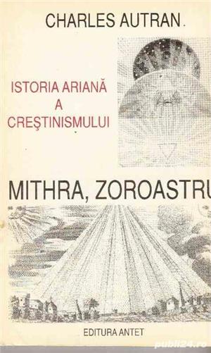 Mithra, Zoroastru si istoria ariana a crestinismului - Ch. Autran