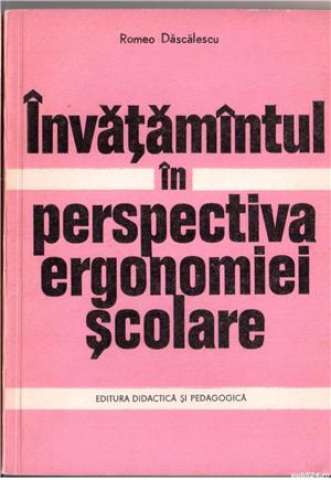 invatamantul si perspectiva ergonomiei scolare scrisa de romeo dascalescu 
