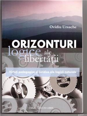 orizonturi logice ale libertatii. virtuti pedagogice si juridice ale logicii naturale