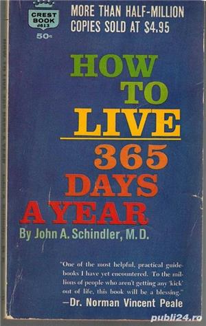 John A. Schindler - How to Live 365 Days a Year , editie princeps 1954 in limba engleza