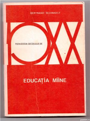 educatia maine de bertrand schwartz xx pedagogia secolului xx editura didactica si pedagogica 312 pa