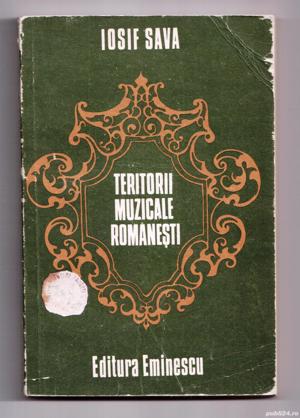 teritorii muzicale romanesti de iosif sava editura eminescu 168 pagini 1980 pret 20 de lei