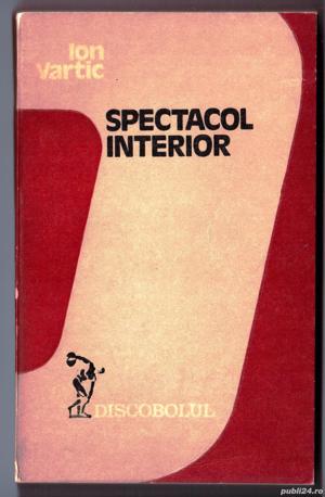 spectacol interior de ion vartic editura dacia 1977 206 pagini 