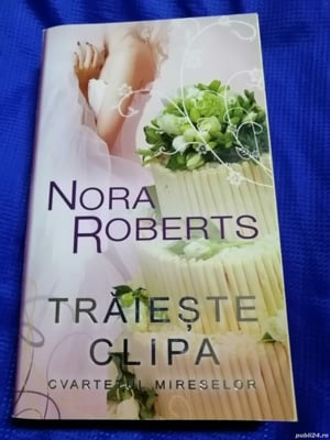 Traieste clipa - Nora Roberts