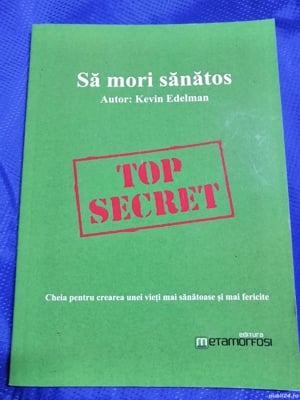 Sa mori sanatos -Top secret - Autor Kevin Edelman