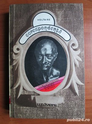 Corespondenta - Voltaire  Autor: Voltaire Coordonator: Maria Carpov Editura: Univers
