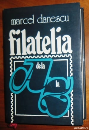 Marcel Danescu - Filatelia de la A la Z