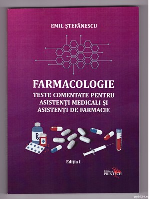 Farmacologie - Teste comentate pentru asistenți medicali și asistenți de farmacie