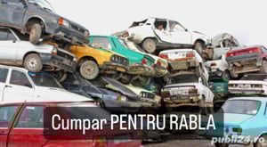 Cumpar Autoturisme pentru RABLA si FIER VECHI masini