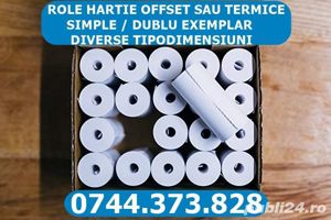 Rola hartie imprimanta bon, chitanta, factura    gama diversificata