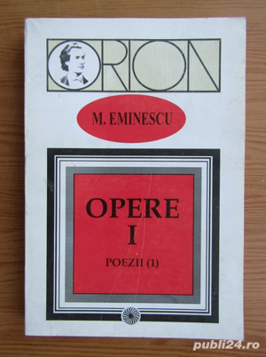 Mihai Eminescu - Opere ( 4 volume ) colectia ORION