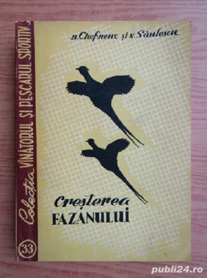 B. Chefneux   N. Saulescu - Cresterea fazanului