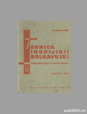 Carol Mozes - Tehnica ingrijirii bolnavului - volumul 2