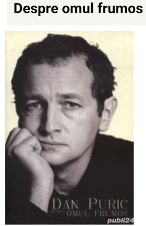 Volum semnat de autor. DAN PURIC, Despre Omul Frumos 