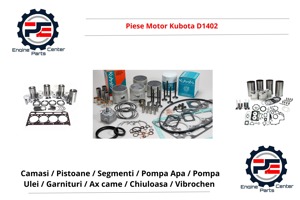 Piese motoare Kubota D1402