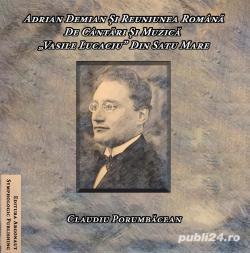 Claudiu Porumbacean, Adrian Demian și Reuniunea Română de Cântări și Muzică "V. Lucaciu", Satu Mare