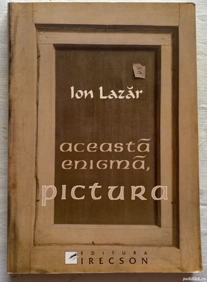 Aceasta enigma, pictura. Ion Lazar