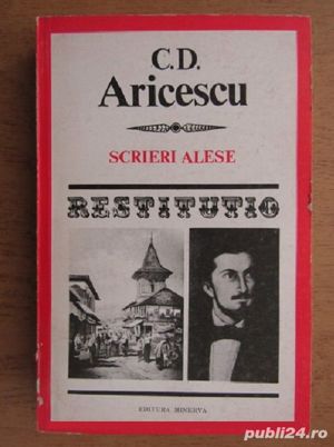 C. D. Aricescu - Scrieri alese , colectia RESTITUTIO