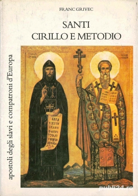 Carte Crestina Santi Cirillo e Metodio Apostoli degli slavi e compatroni d'Europa  Grivec Franc 