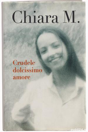  Chiara M. CRUDELE DOLCISSIMO AMORE 3^ed. SanPaolo Luglio 2005 cop.rigida - imagine 4