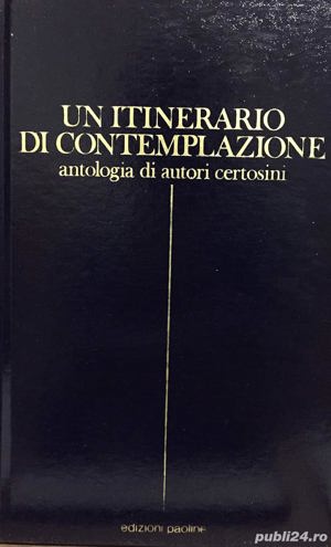 Carte bisericeasca Catolica Un itinerario di contemplazione. Antologia di autori certosini