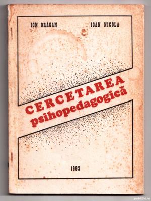 cercetarea psihopedagogica  de ion dragan, ioan nicola editura tipomur 1993 106 pagini