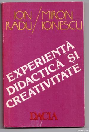 experienta didactica si creativitate de ioan miron si radu ionescu editura dacia 1987 226 pagini 