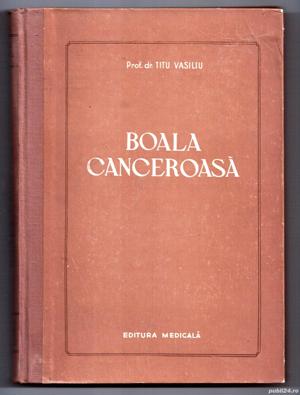 boala canceroasa de titu vasiliu cartonata editura medicala bucuresti 1956 382 de pagini