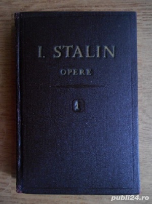 I. V. Stalin - Opere ( volumul 1 + 2 )