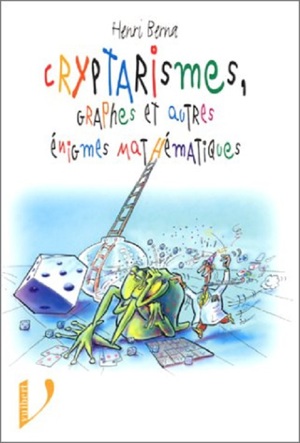 Henri Berna - Cryptarismes , graphes et autres enigmes mathematiques