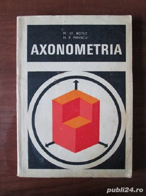 M.St. Botez   N.P. Mirescu - Axonometria