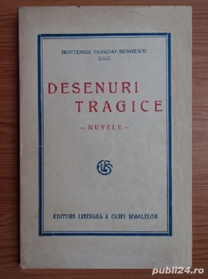 Hortensia Papadat Bengescu - Desenuri tragice (editie princeps, 1927)